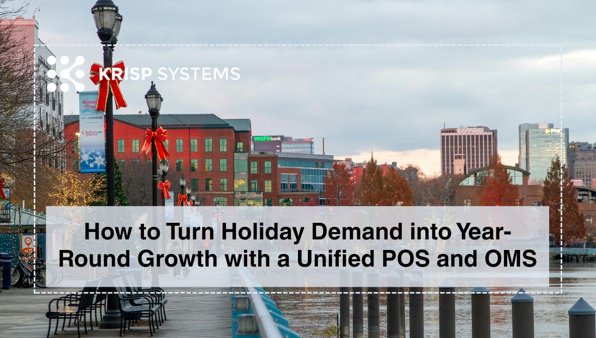 How to Turn Holiday Demand into Year-Round Growth with a Unified POS and OMS