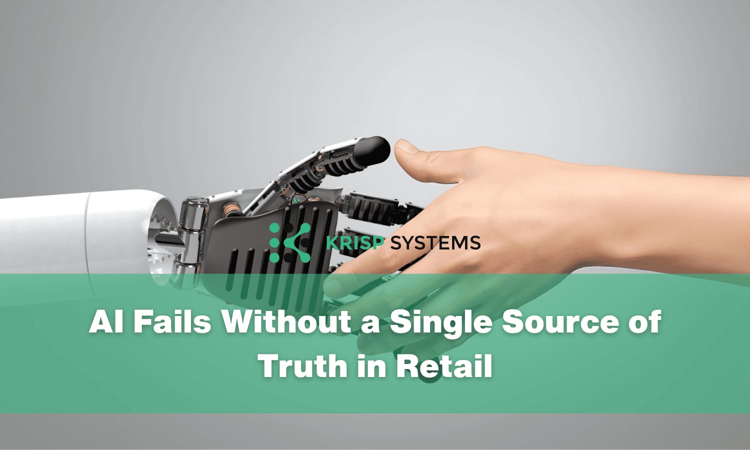 AI Fails Without a Single Source of Truth in Retail